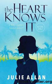 The Heart Knows It by Julie Allan