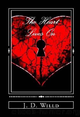The Heart Lives On by J. D. Willd