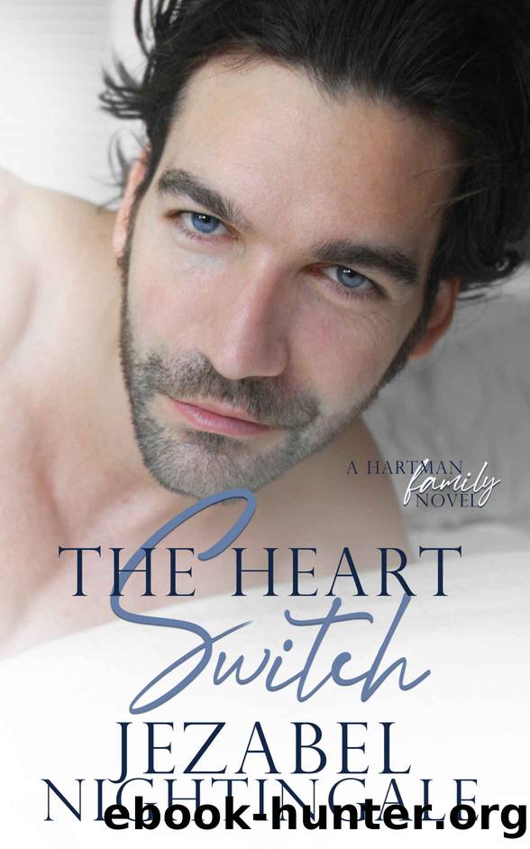 The Heart Switch: An enemies to lovers tale (The Hartman Family Book 1) by Jezabel Nightingale
