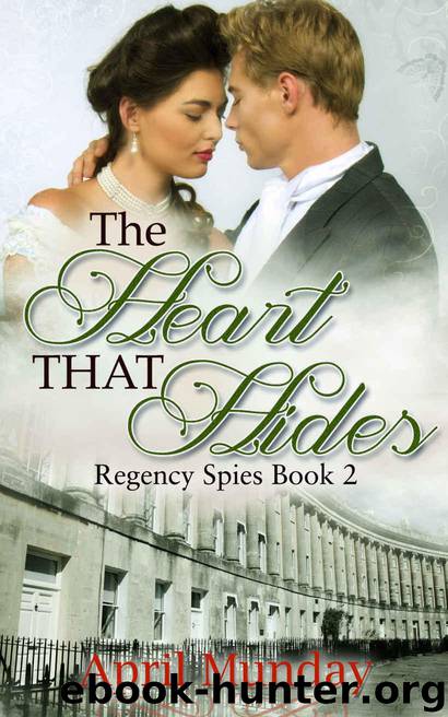 The Heart That Hides (Regency Spies Book 2) by Munday April