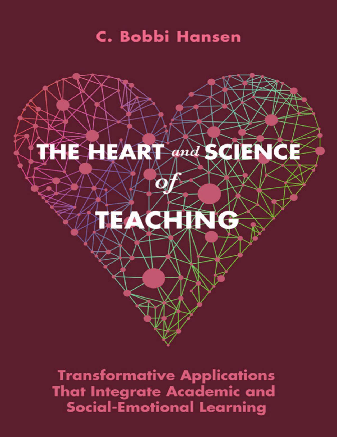 The Heart and Science of Teaching by C. Bobbi Hansen