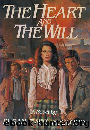 The Heart and the Will by Susan Evans McCloud