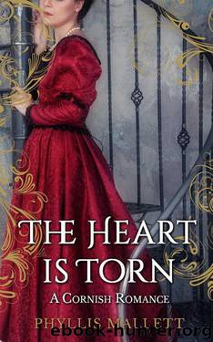 The Heart is Torn by Mallett Phyllis