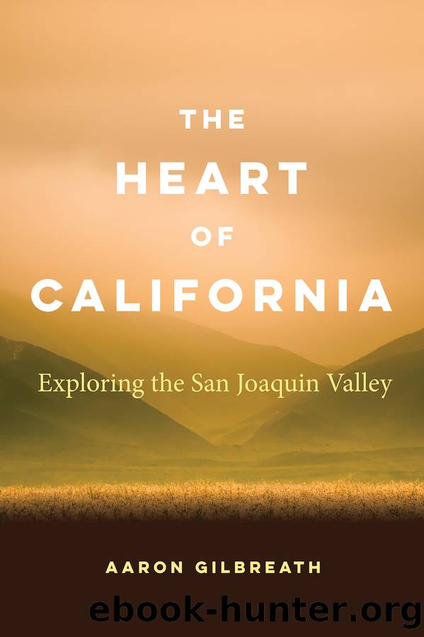 The Heart of California by Aaron Gilbreath;