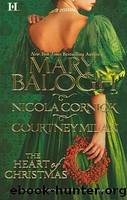 The Heart of Christmas by Mary Balogh & Nicola Cornick & Mary Balogh Nicola Cornick Courtney Milan