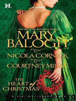 The Heart of Christmas by Mary Balogh Nicola Cornick & Courtney Milan