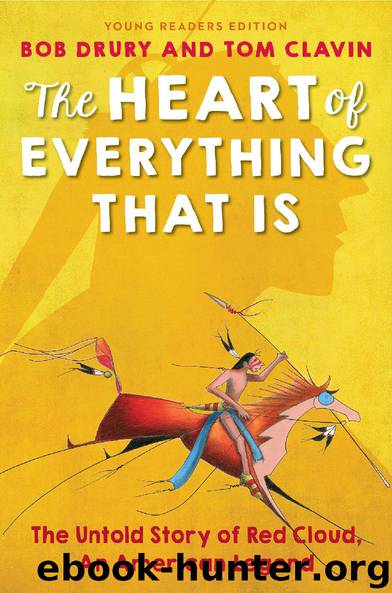 The Heart of Everything That Is by Bob Drury & Tom Clavin
