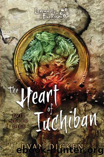 The Heart of Iuchiban: A Legend of the Five Rings Novel by Evan Dicken
