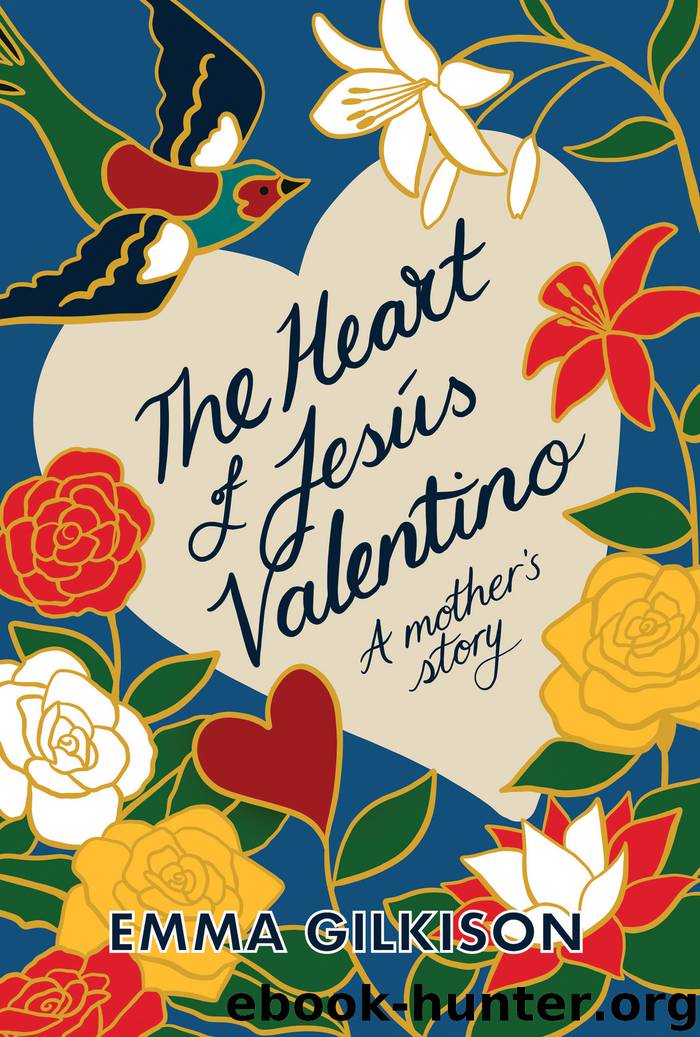 The Heart of Jesús Valentino by Emma Gilkison