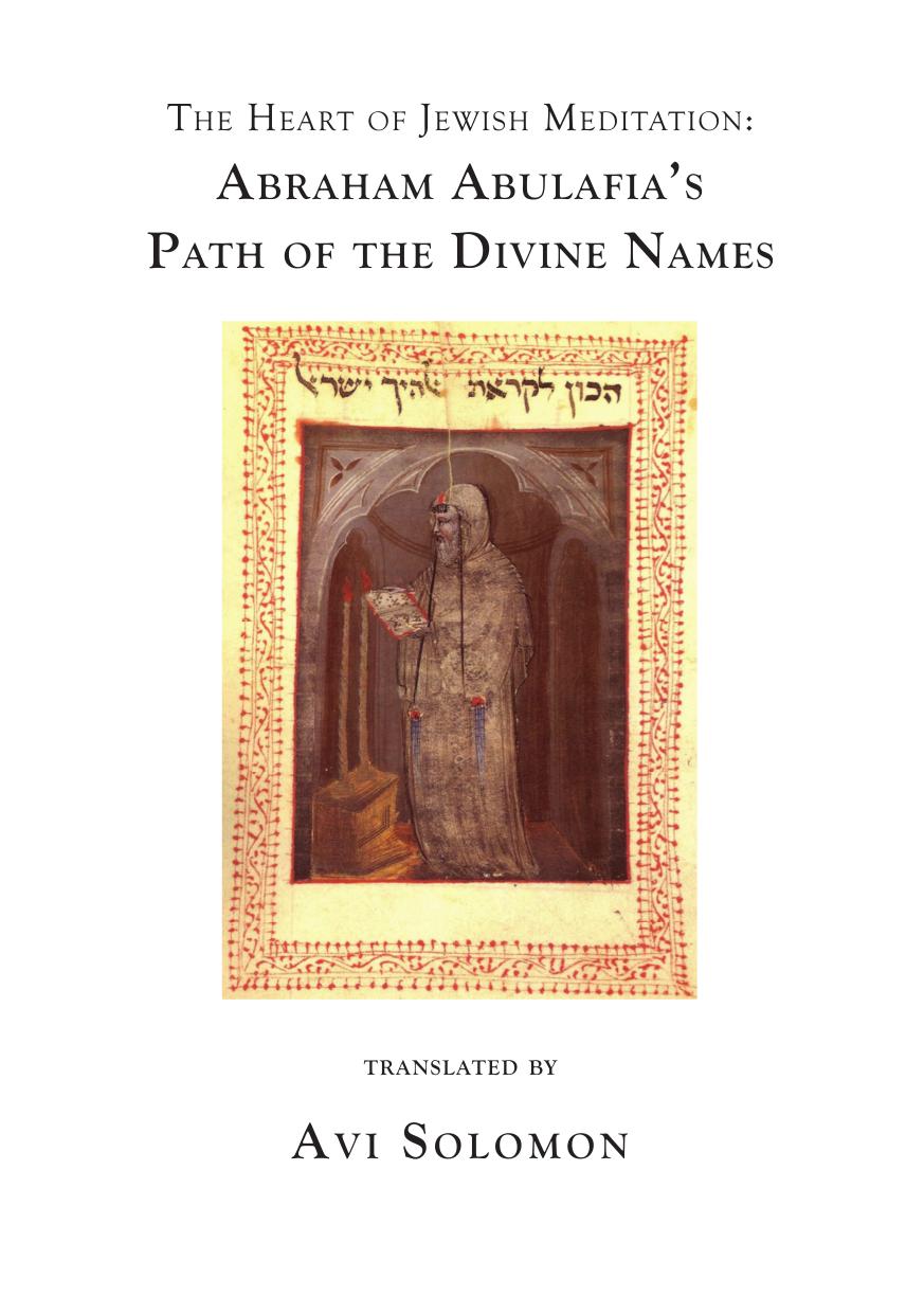 The Heart of Jewish Meditation: Abraham Abulafia's Path of the Divine Names by Abraham Abulafia; Avi Solomon