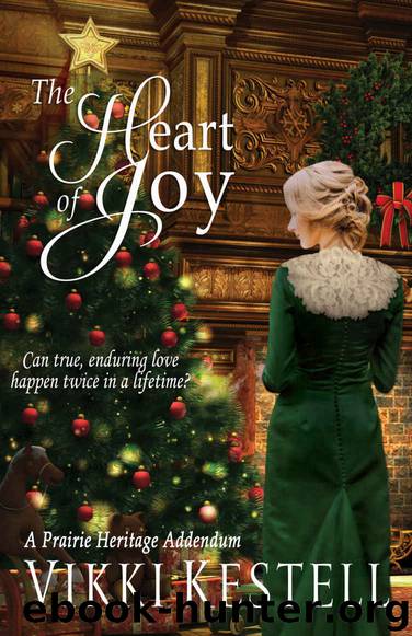 The Heart of Joy: A Short Story (A Prairie Heritage Book 8) by Vikki Kestell