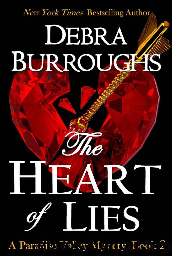 The Heart of Lies, Mystery with a Romantic Twist (Paradise Valley Mystery Series Book 2) by Debra Burroughs
