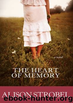 The Heart of Memory by Alison Strobel