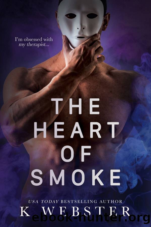 The Heart of Smoke by K Webster