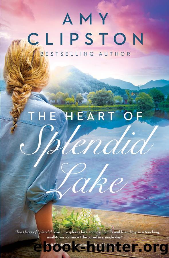 The Heart of Splendid Lake by Amy Clipston