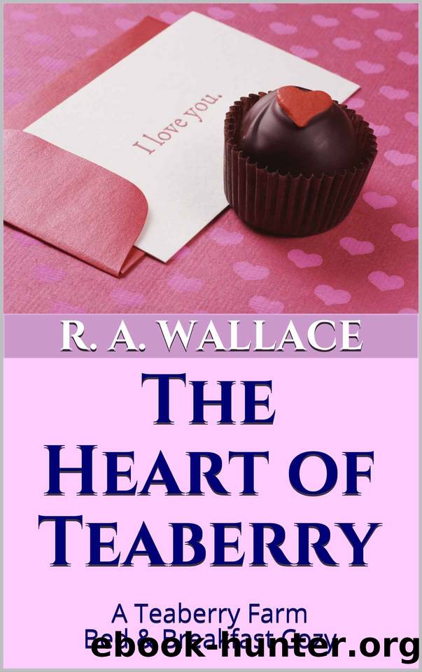 The Heart of Teaberry by R. A. Wallace