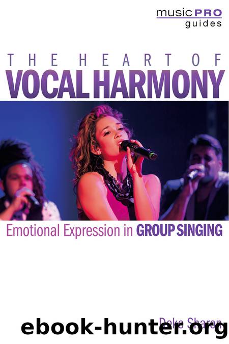 The Heart of Vocal Harmony by Sharon Deke;