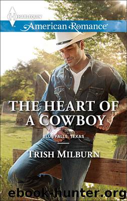 The Heart of a Cowboy by Trish Milburn