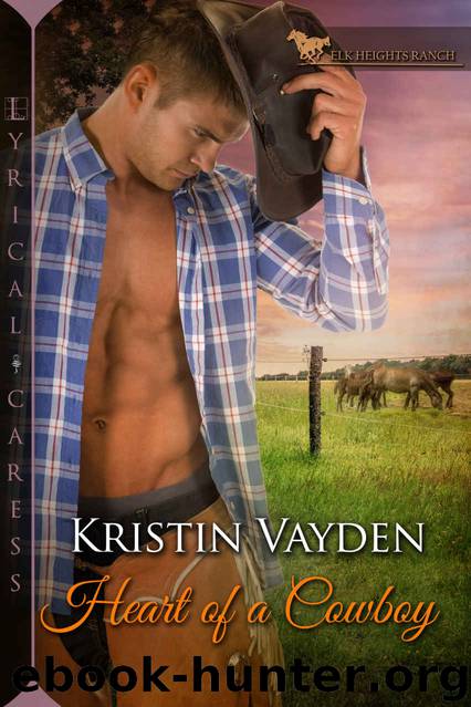 The Heart of a Cowboy by Vayden Kristin