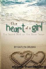 The Heart of a Girl (2) by Kaitlyn Oruska