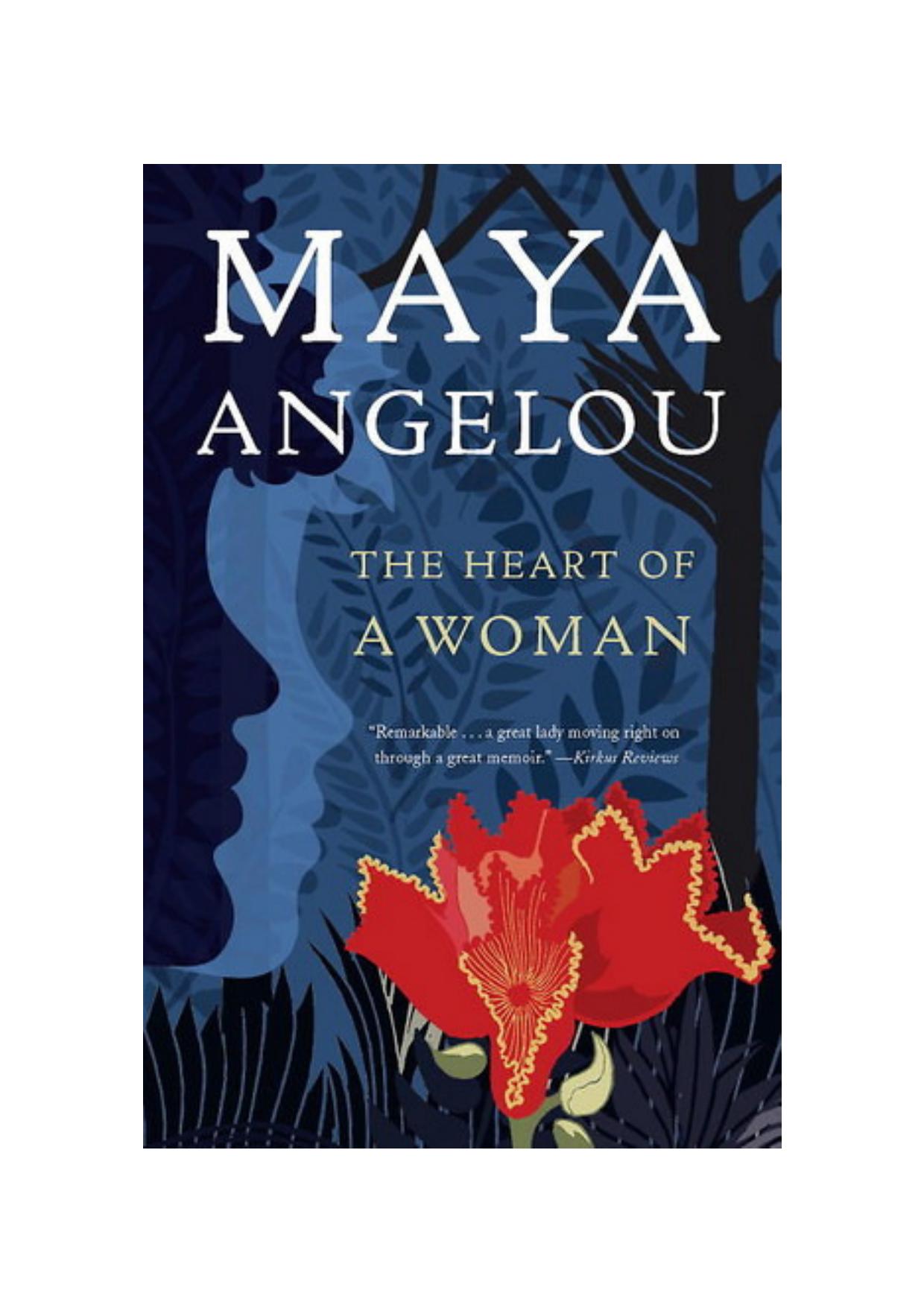 The Heart of a Woman by Maya Angelou