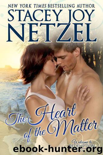 The Heart of the Matter by Stacey Joy Netzel