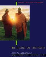 The Heart of the Path: Seeing the Guru as Buddha by Lama Zopa Rinpoche & Ailsa Cameron