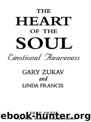 The Heart of the Soul: Emotional Awareness by Zukav Gary & Francis Linda