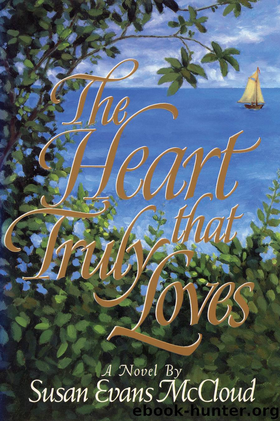 The Heart that Truly Loves by Susan Evans McCloud