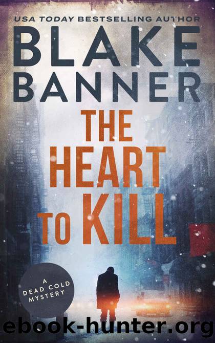 The Heart to Kill (A Dead Cold Mystery Book 7) by Blake Banner
