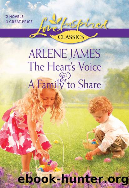The Heart's Voice and A Family to Share by Arlene James