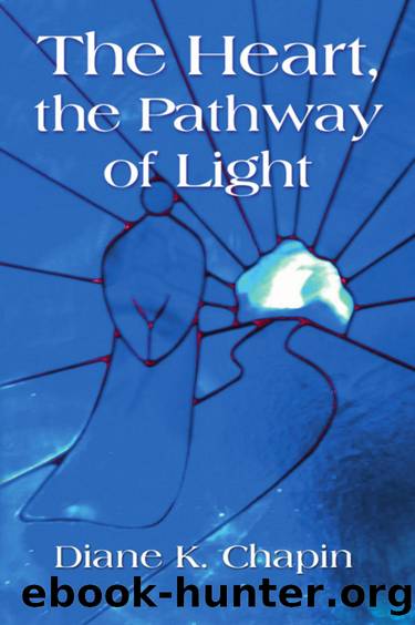 The Heart, The Pathway of Light by Diane K. Chapin