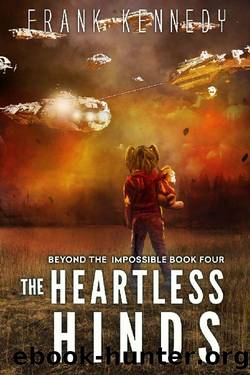 The Heartless Hinds (Beyond the Impossible Book 4) by Frank Kennedy