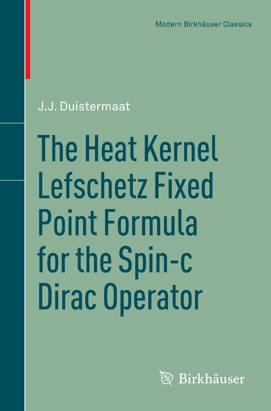 The Heat Kernel Lefschetz Fixed Point Formula for the Spin-c Dirac Operator by Unknow
