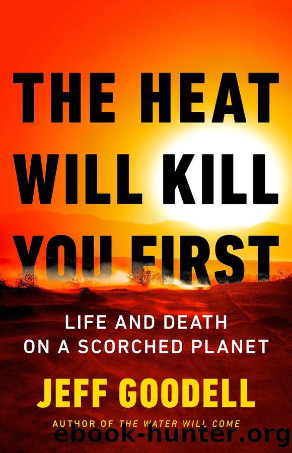 The Heat Will Kill You First by Jeff Goodell