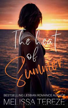The Heat of Summer by Melissa Tereze