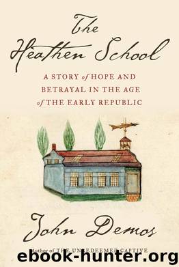 The Heathen School by John Demos