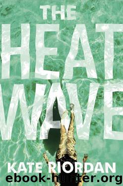 The Heatwave by Kate Riordan