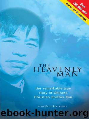 The Heavenly Man (Remarkable True Story of Chinese Christian Brother Yun) by Paul Hattaway