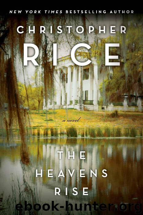 The Heavens Rise by Christopher Rice