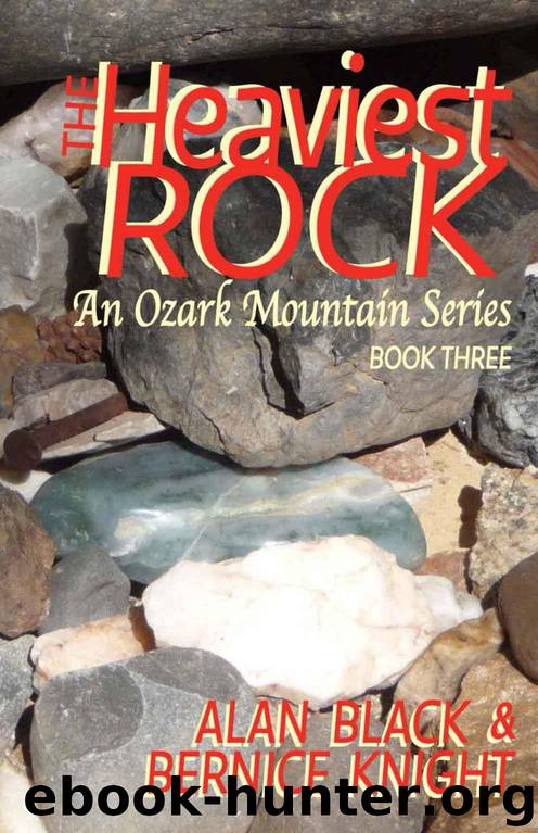 The Heaviest Rock (An Ozark Mountain Series Book 3) by Black Alan & Knight Bernice