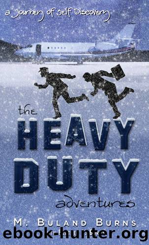 The Heavy Duty Adventures by Michael J. Burns & Heather L. Burns