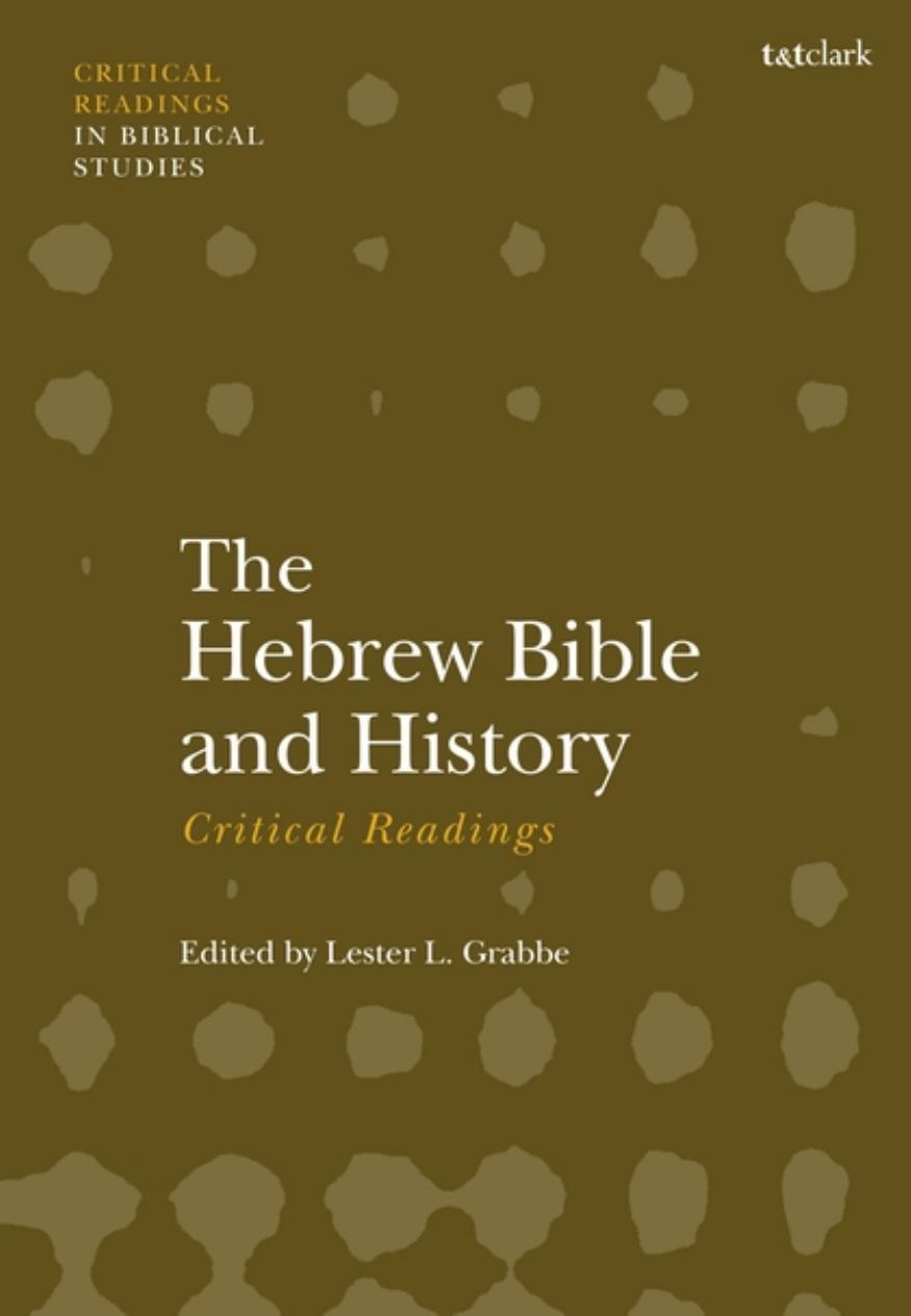 The Hebrew Bible and History: Critical Readings by The Hebrew Bible & History; Critical Readings (2018)