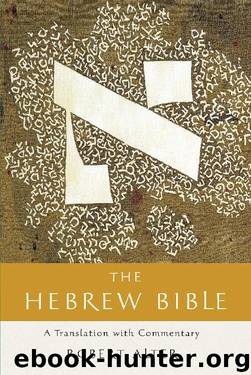 The Hebrew Bible: A Translation With Commentary by Robert Alter