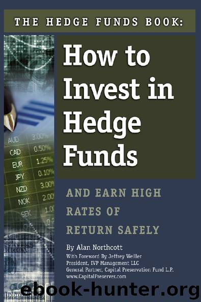 The Hedge Funds Book How to Invest in Hedge Funds AND Earn High Rates of Returns Safely by unknow