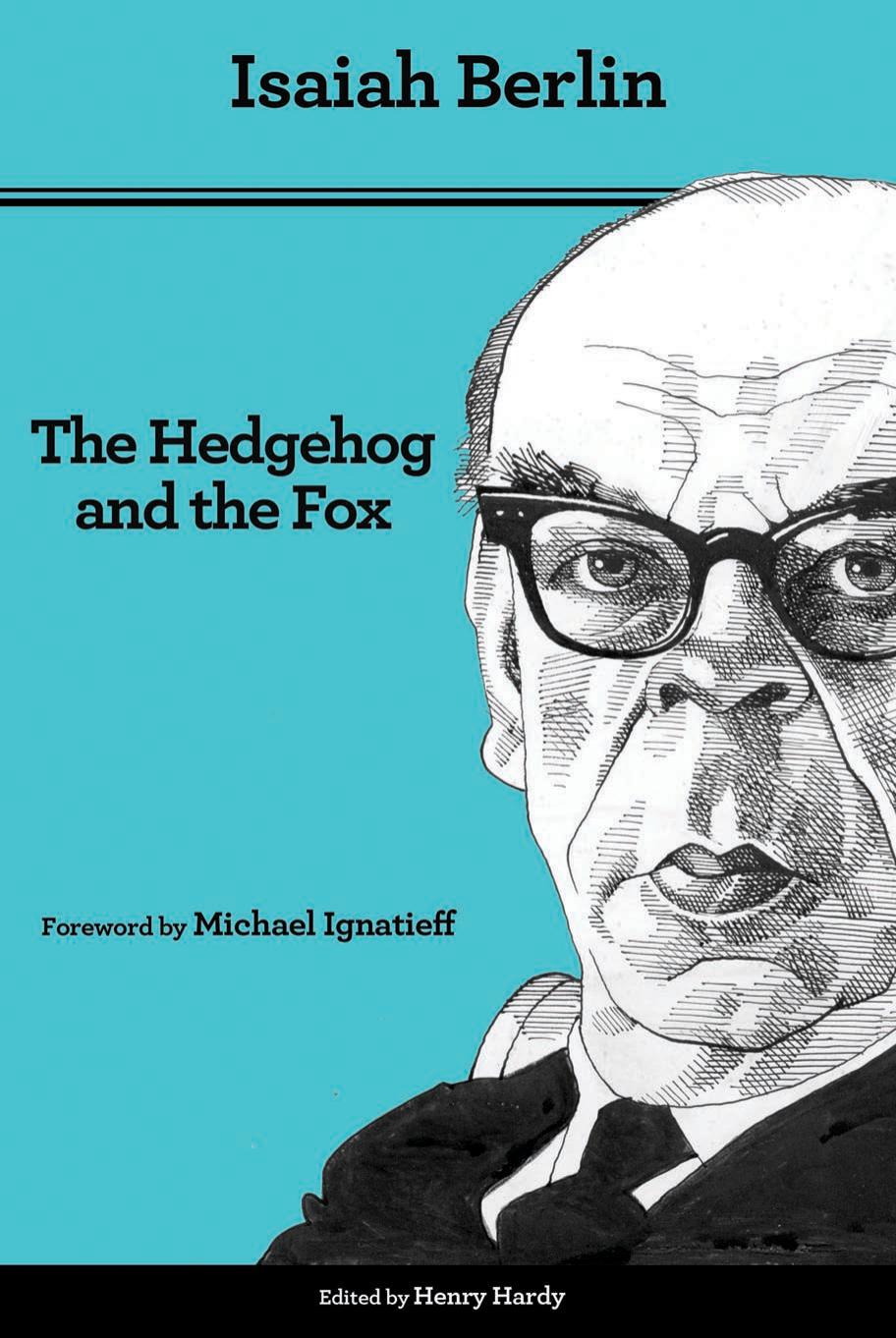 The Hedgehog and the Fox: An Essay on Tolstoyâs View of History - Second Edition by Isaiah Berlin