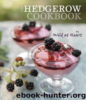 The Hedgerow Cookbook by Wild at Heart