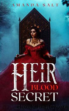 The Heir : Blood Secret: A Paranormal Vampire Romance and Urban Fantasy Novel by Amanda Salt & A.H.S SALT