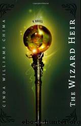 The Heir Chronicles #02 - The Wizard Heir by Cinda Williams Chima