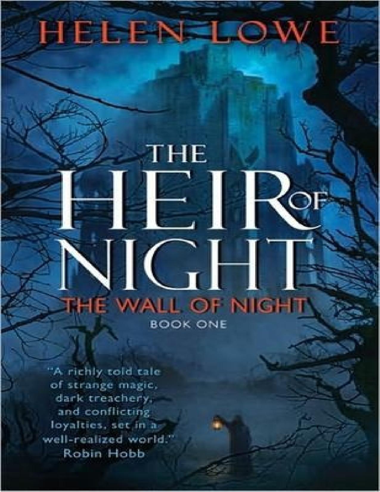 The Heir of Night: The Wall of Night Book One by Helen Lowe
